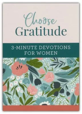 Choose Gratitude 3 Minute Devotions For Women